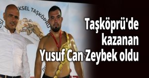 Taşköprü'de kazanan Yusuf Can Zeybek oldu