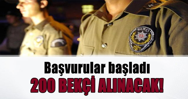  200 bekçi alınacak 