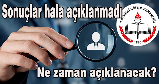 2018 yılı MEB yönetici atama sonuçları ne zaman açıklanacaK?