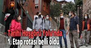 Tarihi Hoşgörü Yolu’nda 1. Etap rotası belli oldu