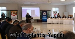 Vakıf Toplantısı Yapıldı 