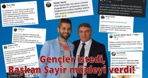  Gençler istedi, Başkan Şayir müjdeyi verdi! 