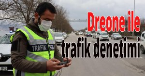Dreone ile trafik denetimi