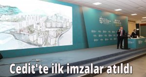 Cedit'te ilk imzalar atıldı