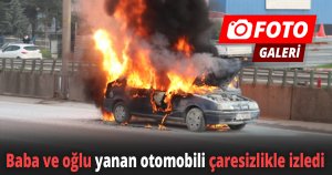  D-100’de alev alev yanan otomobil küle döndü