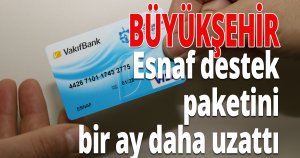 Esnaf destek paketi bir ay daha uzatıldı