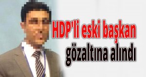 HDP'li eski başkan gözaltına alındı