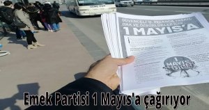 Emek Partisi 1 Mayıs'a çağırıyor