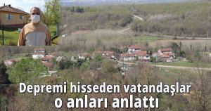 Depremi hisseden vatandaşlar o anları anlattı