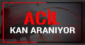 Acil kan aranıyor