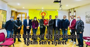 İzmit Belediyesi üst yönetimden Eğitim Sen’e ziyaret