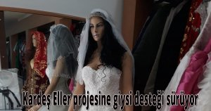 Kardeş Eller projesine giysi desteği sürüyor