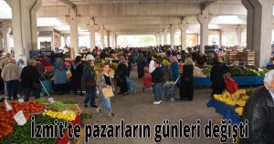 .İzmit’te pazarların günleri değişti