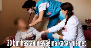 30 bin hastanın ayağına kadar hizmet