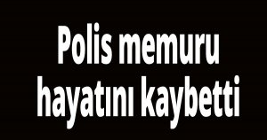 Polis memuru Koronaya yenik düştü