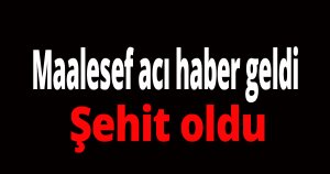 Maalesef acı haber geldi