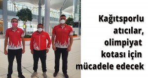 Kağıtsporlu atıcılar, olimpiyat kotası için mücadele edecek