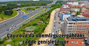  Çayırova’da önemli güzergâhtaki cadde genişletiliyor