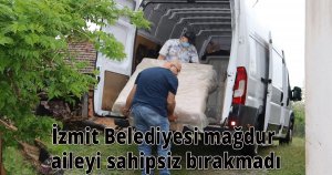 İzmit Belediyesi mağdur aileyi sahipsiz bırakmadı