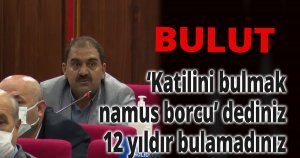 Bulut’tan AK Partili üyelere sitem 