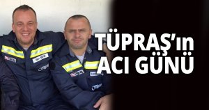 Tüpraş’ın acı kaybı