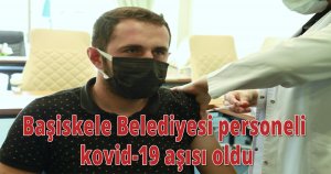 Başiskele Belediyesi personeli kovid-19 aşısı oldu