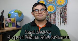 Cemil Meriç’te duygusal Babalar Günü kutlaması