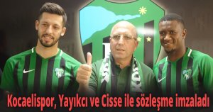 Kocaelispor, Yayıkcı ve Cisse ile sözleşme imzaladı