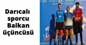 Darıcalı sporcu Balkan üçüncüsü