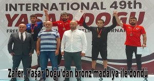 Zafer, Yaşar Doğu’dan bronz madalya ile döndü