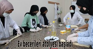  Ev becerileri atölyesi başladı 