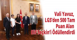 Vali Yavuz, LGS’den 500 Tam Puan Alan Elif Seçkin’i Ödüllendirdi