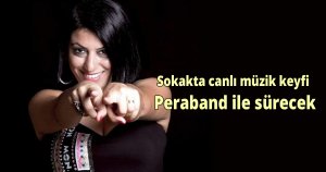 Sokakta canlı müzik keyfi Peraband ile sürecek