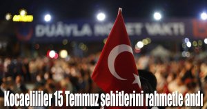 Kocaelililer 15 Temmuz şehitlerini rahmetle andı