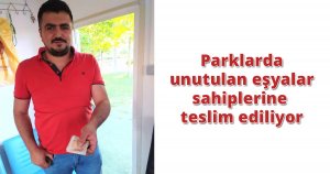 Parklarda unutulan eşyalar sahiplerine teslim ediliyor