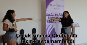 Çocuk Sinema Okulu’nda seçmeler tamamlandı