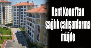 Kent Konut’tan sağlık çalışanlarına müjde