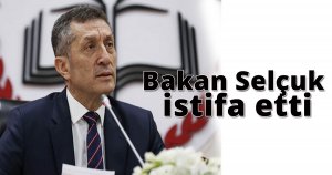 Bakan Selçuk istifa etti