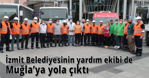 İzmit Belediyesinin yardım ekibi de Muğla’ya yola çıktı