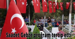 Saadet Gebze proğram tertip etti