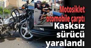 Motosiklet otomobile çarptı