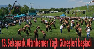 13. Sekapark Altınkemer Yağlı Güreşleri başladı