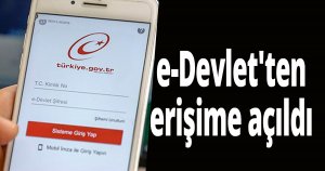 e-Devlet'ten erişime açıldı