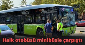 Halk otobüsü minibüsle çarpıştı