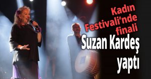 Kadın Festivali’nde finali Suzan Kardeş yaptı