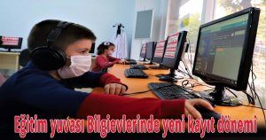 Eğitim yuvası Bilgievlerinde yeni kayıt dönemi