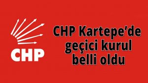 CHP Kartepe’de geçici kurul belli oldu