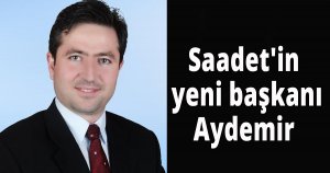 Saadet'in yeni başkanı Aydemir