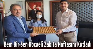 Bem Bir-Sen Kocaeli Zabıta Haftasını Kutladı