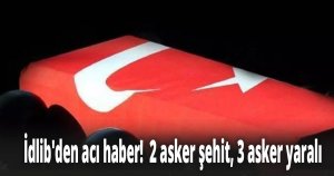 İdlib'den acı haber!
